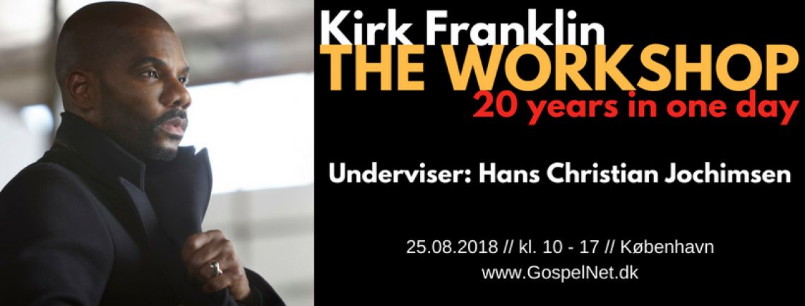 Kirk Franklin Workshop m. Hans Christian Jochimsen